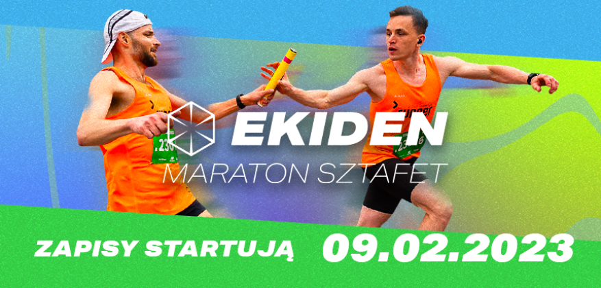EKIDEN – Maraton Sztafet wystartuje 20 maja! Zapisy na największy drużynowy bieg sztafetowy w Polsce rozpoczną się 9 lutego!